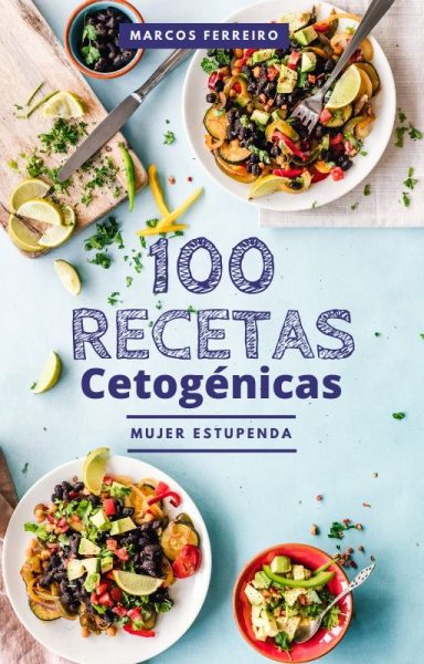 100 Recetas Cetogénicas de Mujer Estupenda