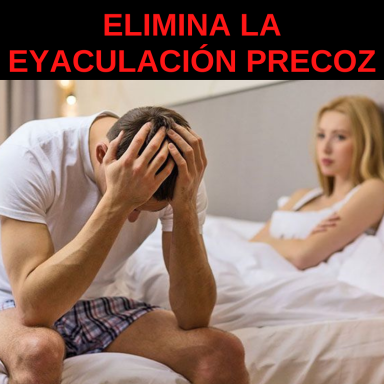 Elimine la Eyaculacion precoz