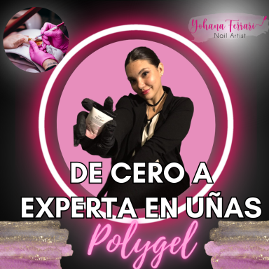 El programa "EXPERTA EN UÑAS EN POLYGEL" ha sido creado por Yohana Ferrari, una Manicurista Profesional y Técnica Nails Artist con más de 15